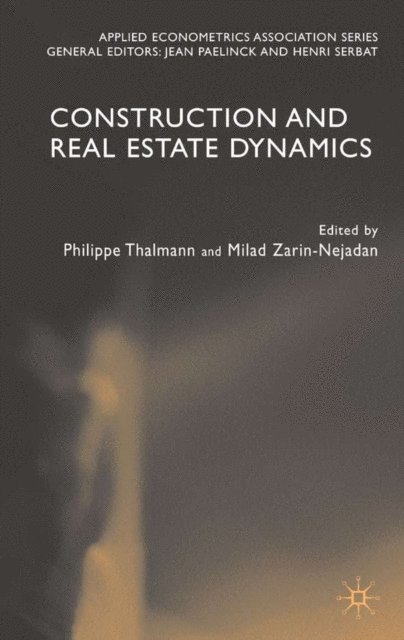 M. Zarin-Nejadan, P. Thalmann - Construction and Real Estate Dynamics, E-bok