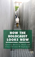 How the Holocaust Looks Now