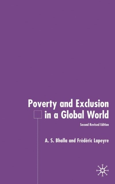 F. Lapeyre, A. Bhalla - Poverty and Exclusion in a Global World, E-bok