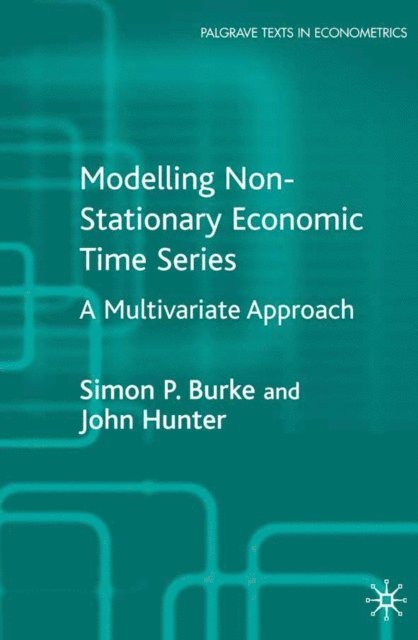 J. Hunter, S. Burke - Modelling Non-Stationary Economic Time Series, E-bok