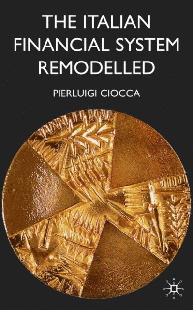 P. Ciocca - Italian Financial System Remodelled, E-bok