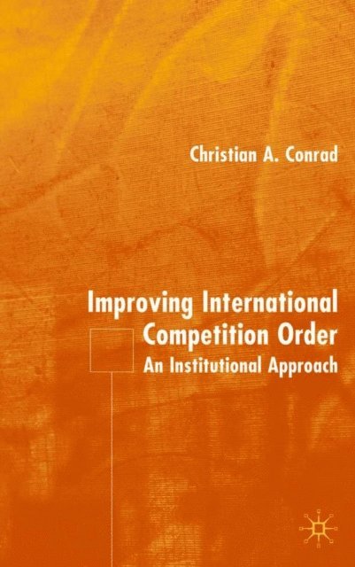 C. Conrad - Improving International Competition Order, E-bok