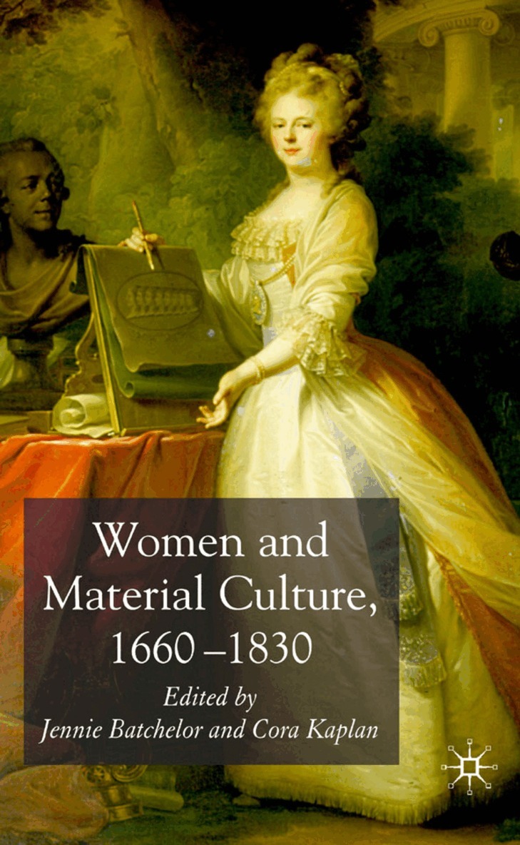 J. Batchelor, C. Kaplan - Women and Material Culture, 1660-1830, Inbunden. Tillgänglighet: Lägg i varukorg