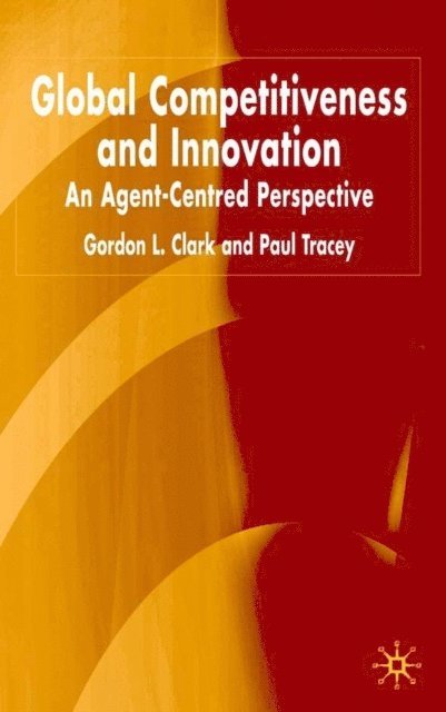 P. Tracey, G. Clark - Global Competitiveness and Innovation, E-bok