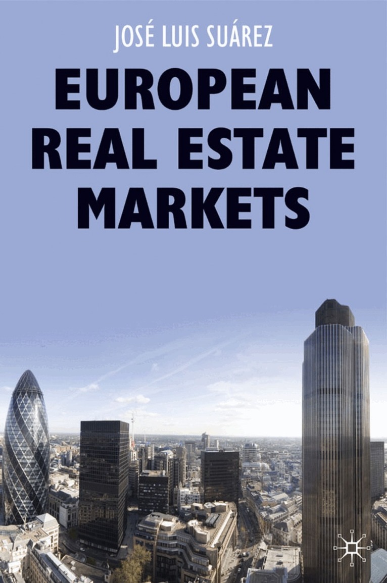 José Luis Suárez - European Real Estate Markets, Inbunden