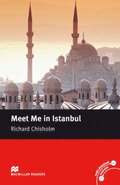Macmillan Readers Meet Me in Istanbul Intermediate Reader Without CD