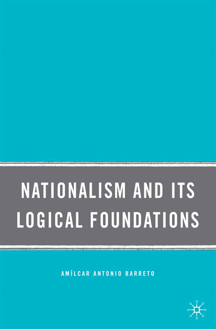 A. Barreto - Nationalism and Its Logical Foundations, E-bok. Tillgänglighet: Lägg i varukorg