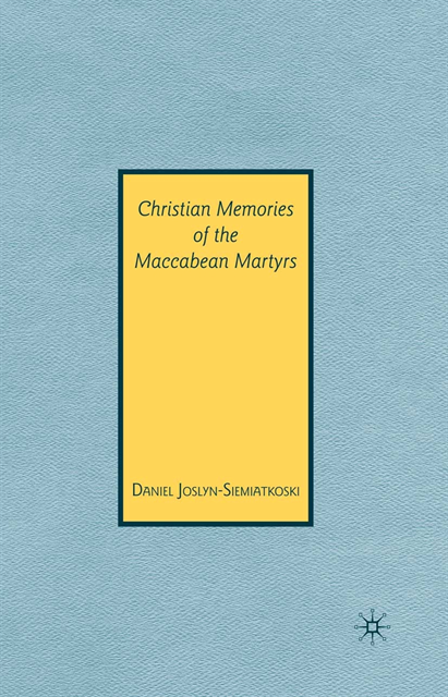 D. Joslyn-Siemiatkoski - Christian Memories of the Maccabean Martyrs, E-bok. Tillgänglighet: Lägg i varukorg
