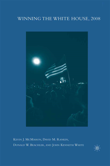 K. McMahon - Winning the White House, 2008, E-bok