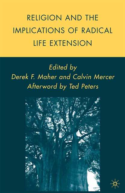 D. Maher, C. Mercer - Religion and the Implications of Radical Life Extension, E-bok