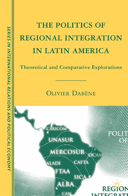 O. Dabene - Politics of Regional Integration in Latin America, E-bok