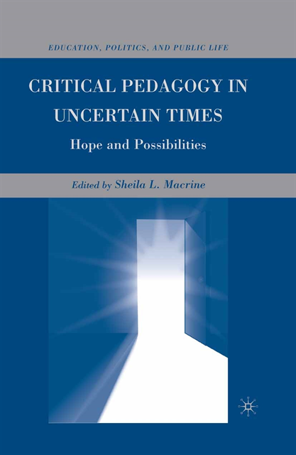 S. Macrine - Critical Pedagogy in Uncertain Times, E-bok