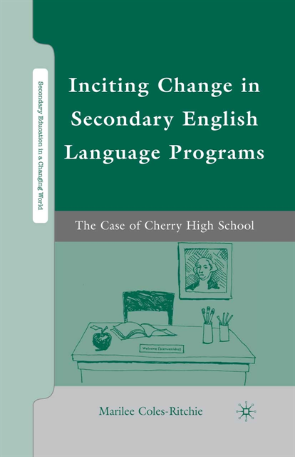 M. Coles-Ritchie - Inciting Change in Secondary English Language Programs, E-bok