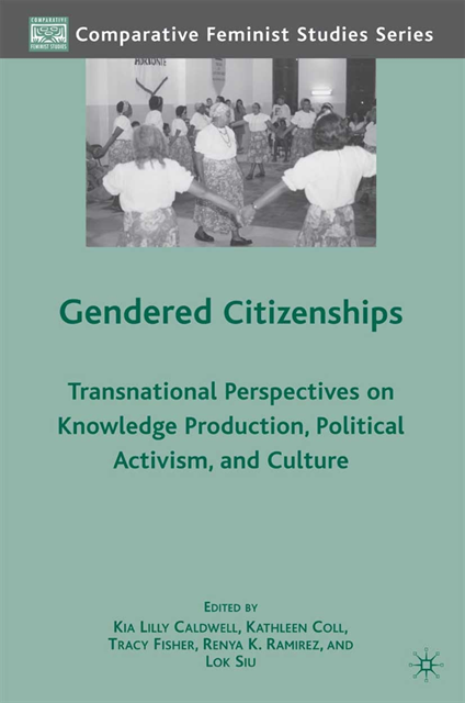 L. Siu, T. Fisher, K. Coll, R. Ramirez, K. Caldwell - Gendered Citizenships, E-bok
