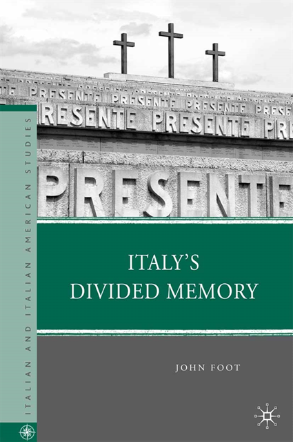 J. Foot - Italy's Divided Memory, E-bok