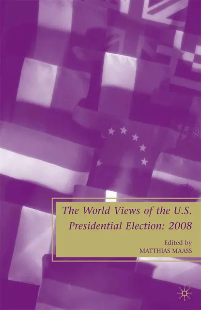 M. Maass - World Views of the US Presidential Election, E-bok. Tillgänglighet: Lägg i varukorg