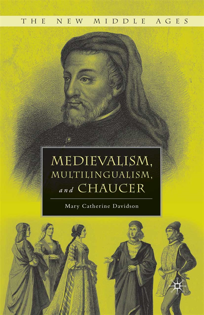 M. Davidson - Medievalism, Multilingualism, and Chaucer, E-bok