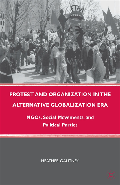 H. Gautney - Protest and Organization in the Alternative Globalization Era, E-bok. Tillgänglighet: Lägg i varukorg