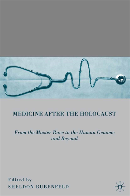 S. Rubenfeld - Medicine after the Holocaust, E-bok