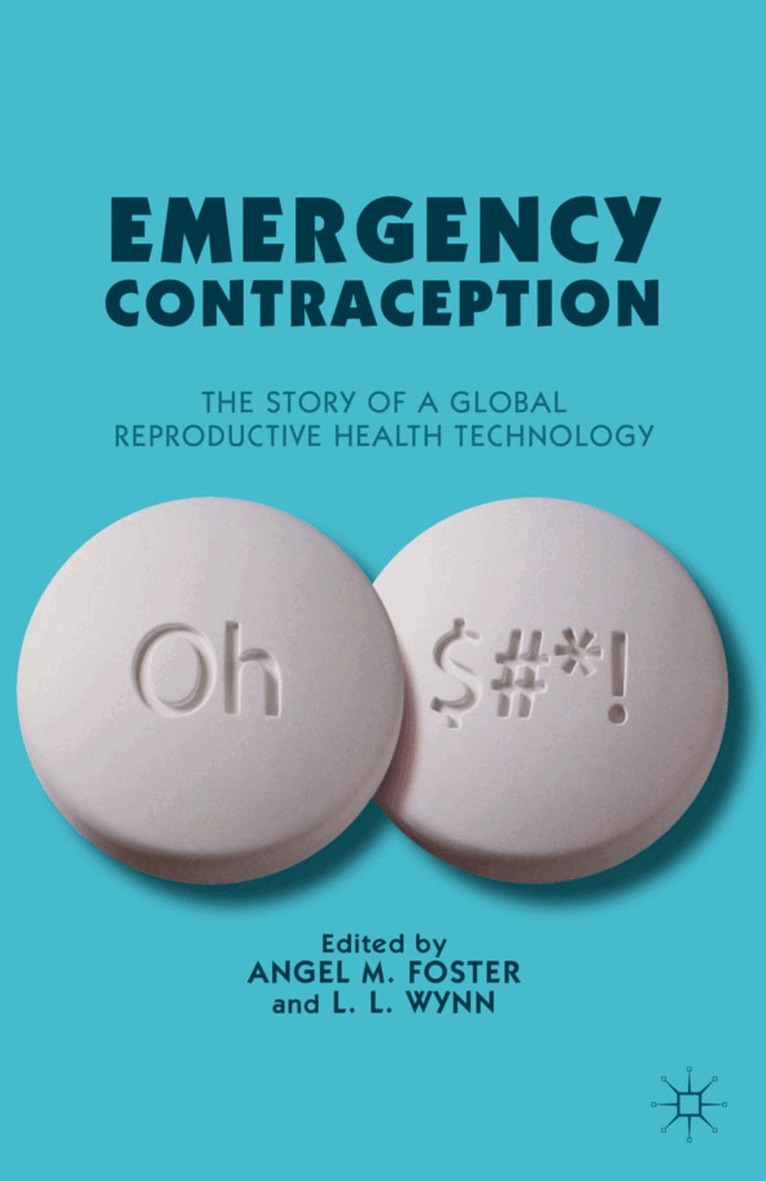 A. Foster, L. Wynn - Emergency Contraception, Inbunden