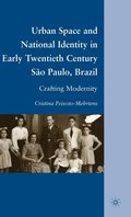 Urban Space and National Identity in Early Twentieth Century Sao Paulo, Brazil