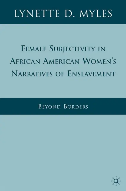 L. Myles - Female Subjectivity in African American Women's Narratives of Enslavement, E-bok. Tillgänglighet: Lägg i varukorg