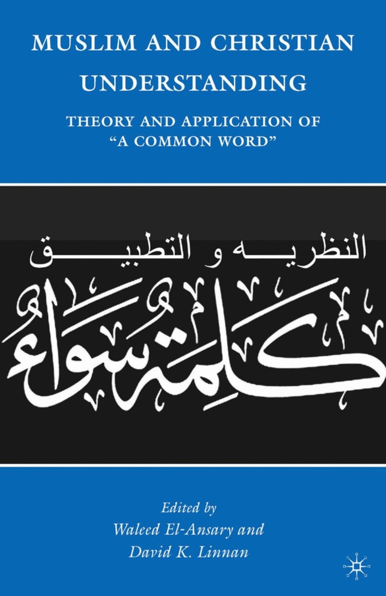 W. El-Ansary, D. Linnan - Muslim and Christian Understanding, Häftad. Tillgänglighet: Lägg i varukorg