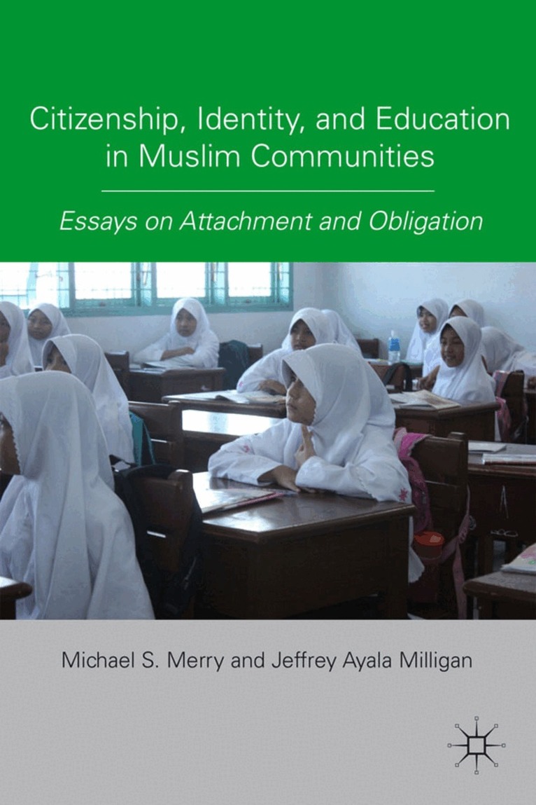 M. Merry, Michael S. Merry, Jeffrey Ayala Milligan - Citizenship, Identity, and Education in Muslim Communities, Inbunden