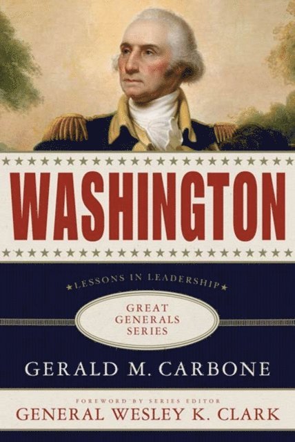 Gerald M. Carbone - Washington: Lessons in Leadership, E-bok