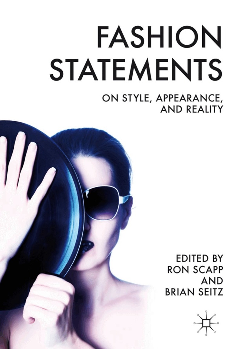 R. Scapp, B. Seitz - Fashion Statements, Inbunden