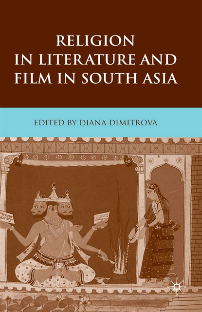 Diana Dimitrova - Religion in Literature and Film in South Asia, E-bok