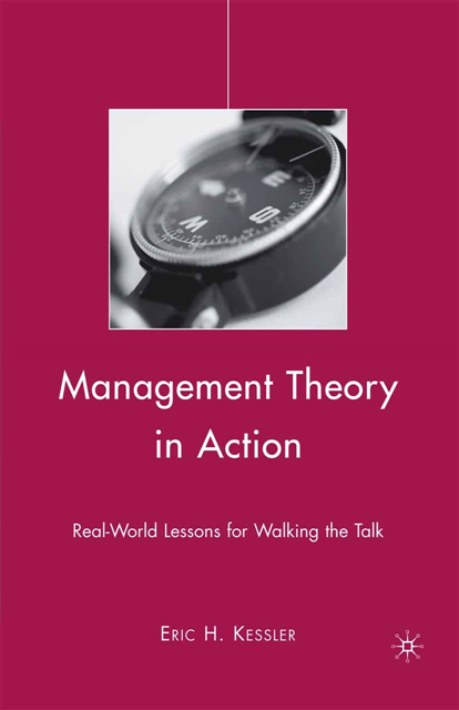Eric H. Kessler - Management Theory in Action, E-bok