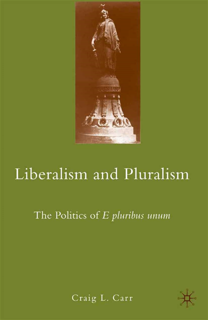C. Carr - Liberalism and Pluralism, E-bok