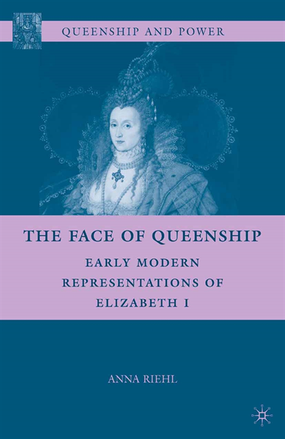A. Riehl - Face of Queenship, E-bok