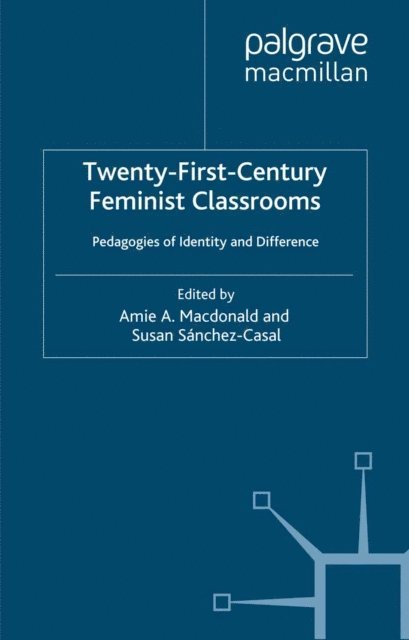 A. MacDonald, S. Sanchez-Casal - Twenty-First-Century Feminist Classrooms, E-bok