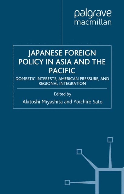 Y. Sato, A. Miyashita - Japanese Foreign Policy in Asia and the Pacific, E-bok