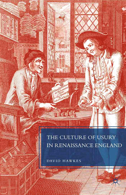 D. Hawkes - Culture of Usury in Renaissance England, E-bok