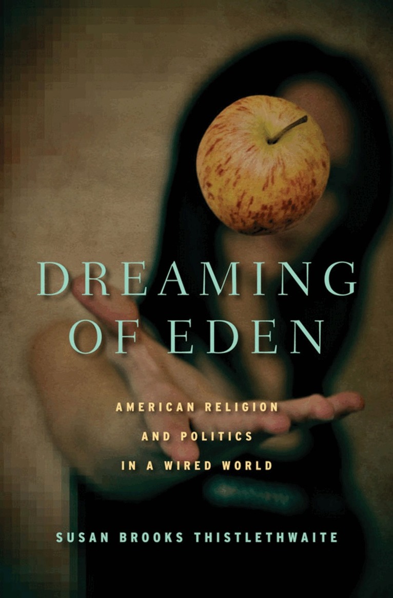S. Thistlethwaite - Dreaming of Eden, Inbunden. Tillgänglighet: Lägg i varukorg