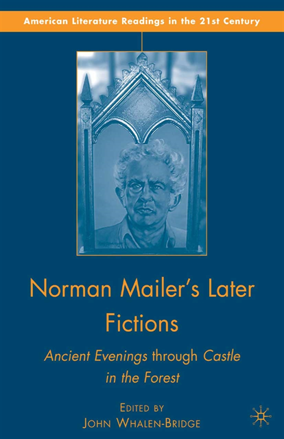 J. Whalen-Bridge - Norman Mailer's Later Fictions, E-bok
