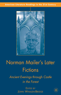 Norman Mailer's Later Fictions