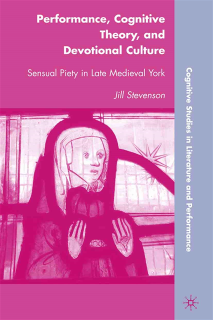 J. Stevenson - Performance, Cognitive Theory, and Devotional Culture, E-bok