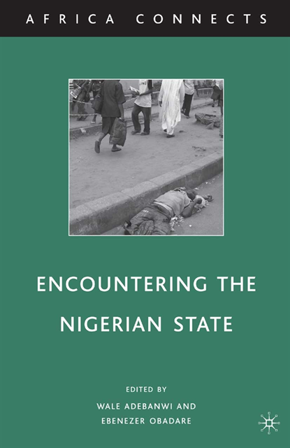 E. Obadare, W. Adebanwi - Encountering the Nigerian State, E-bok