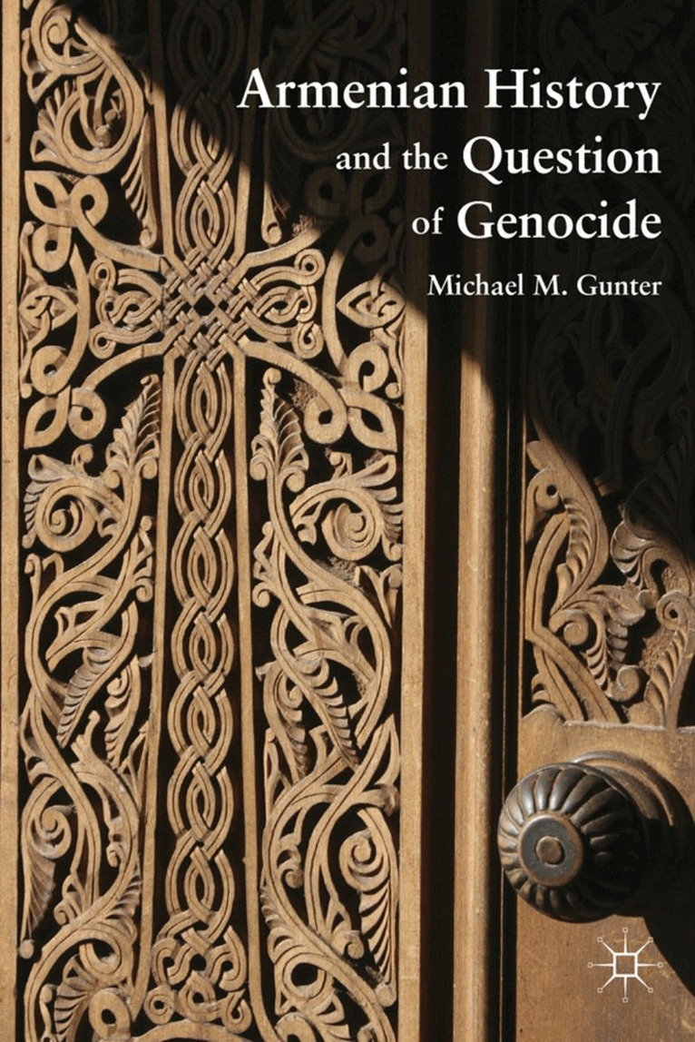 M. Gunter - Armenian History and the Question of Genocide, Inbunden. Tillgänglighet: Lägg i varukorg