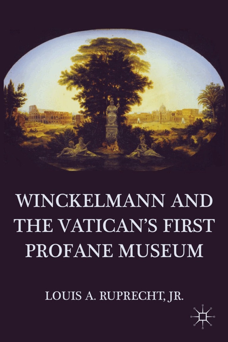 L. Ruprecht - Winckelmann and the Vatican's First Profane Museum, Inbunden. Tillgänglighet: Lägg i varukorg