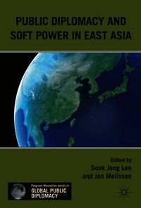 Public Diplomacy and Soft Power in East Asia
