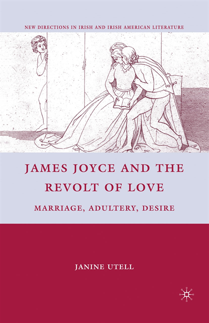 J. Utell - James Joyce and the Revolt of Love, E-bok