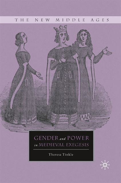 T. Tinkle - Gender and Power in Medieval Exegesis, E-bok