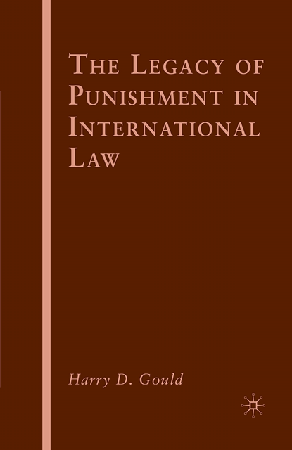 H. Gould - Legacy of Punishment in International Law, E-bok