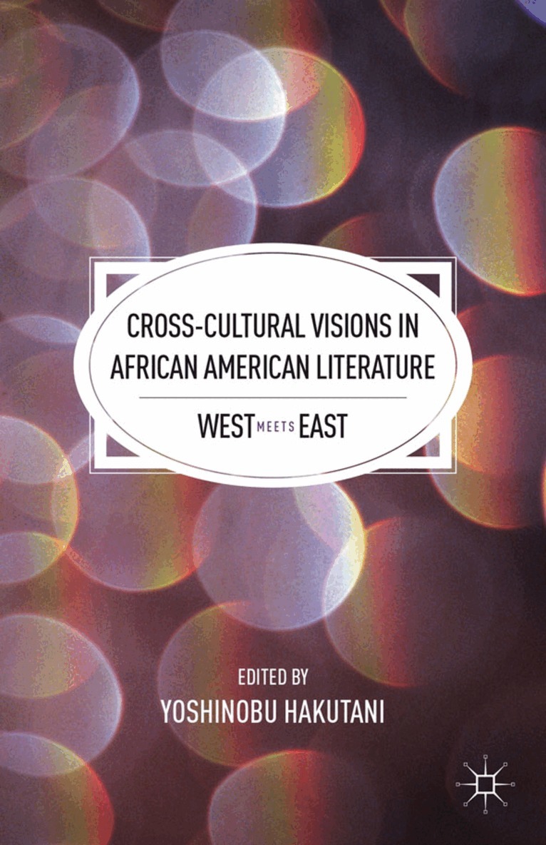 Y. Hakutani - Cross-Cultural Visions in African American Literature, Inbunden. Tillgänglighet: Lägg i varukorg
