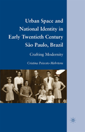 Urban Space and National Identity in Early Twentieth Century Sao Paulo, Brazil